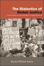 The Dialectics of Global Justice: From Liberal to Postcapitalist Cosmopolitanism