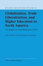 Globalisation, Trade Liberalisation, and Higher Education in North America