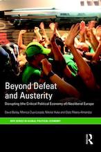  Beyond Defeat and Austerity: Disrupting (the Critical Political Economy of) Neoliberal Europe