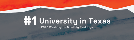 #1 University in Texas. 2023 Washington Monthly Rankings.