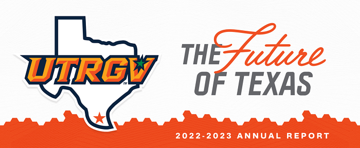 UTRGV. The Future of Texas. 2022-2023 Annual Report