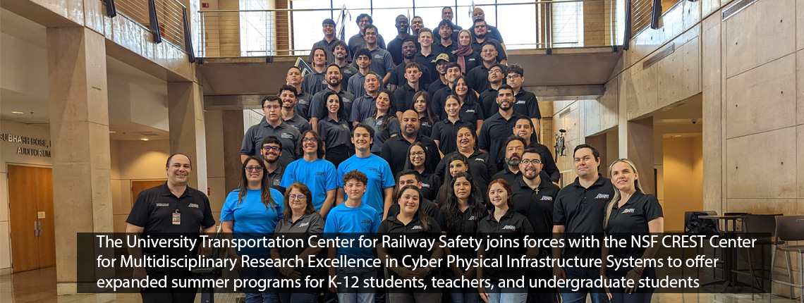 The University Transportation Center for Railway Safety joins forces with the NSF CREST Center for Multidisciplinary Research Excellence in Cyber Physical Infrastructure Systems to offer expanded summer programs for K-12 students and teachers and undergraduate students