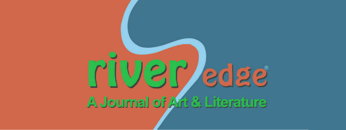 riverSedge Volume 30 Issue 1, riverSedge, A Journal of Art and Literature