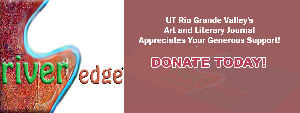 UT Rio Grande Valley's premier art and literary journal appreciates your support! Donate today!