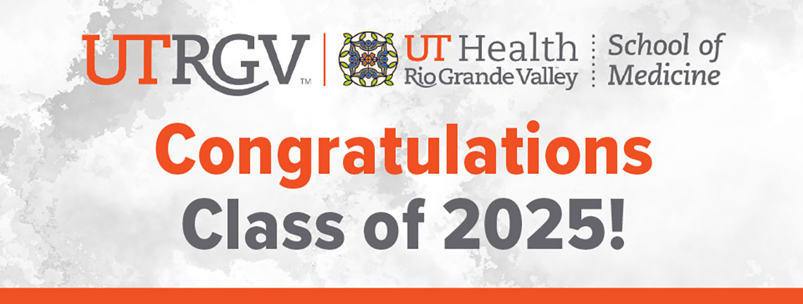 UTRGV School of Medicine - Congratulations Class of 2025