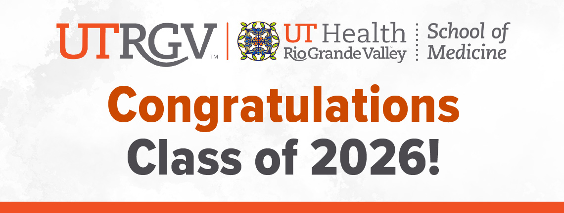 UTRGV School of Medicine banner congratulates the Class of 2026, signaling graduation announcement and institutional affiliation.
