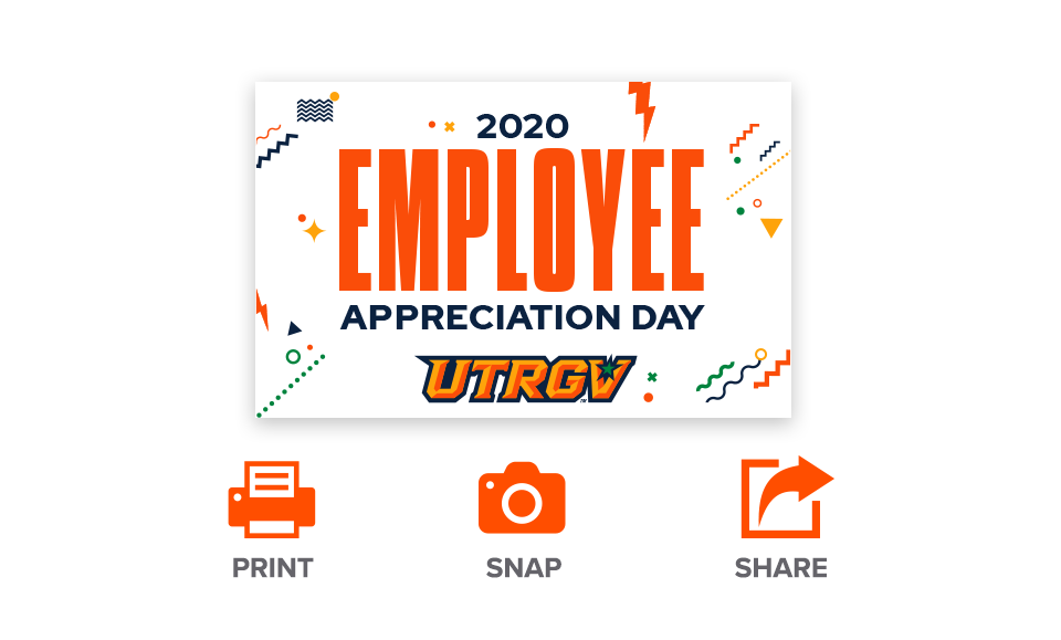 2020 Employee Appreciation Day UTRGV Print Snap Share