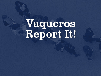 Vaqueros Report It