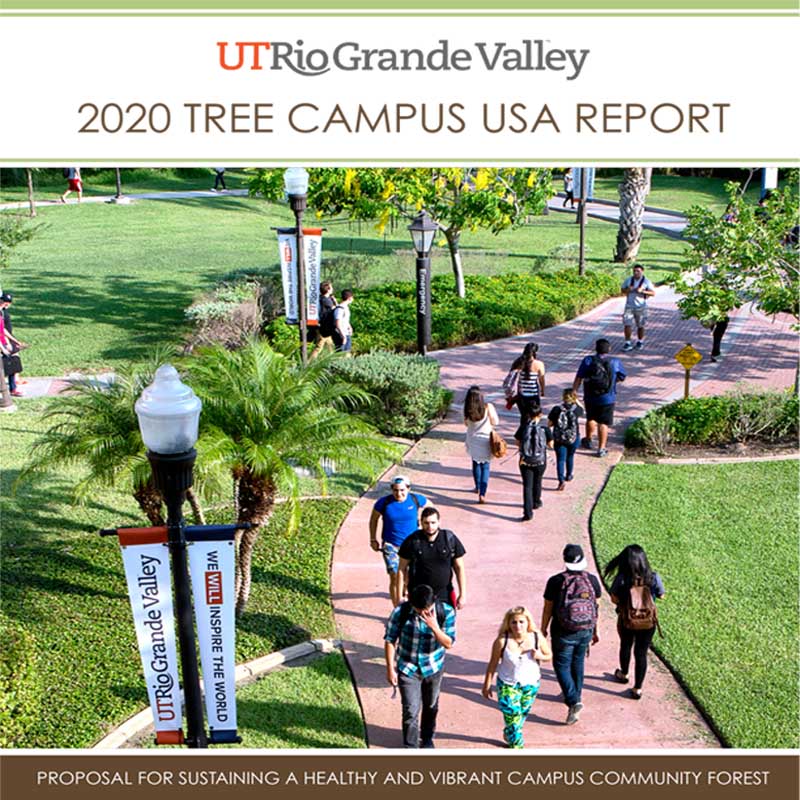 UTRio Grande Valley 2020 Tree Campus USA Report Proposal for Sustaining a Healthy and Vibrant Campus Community Forest