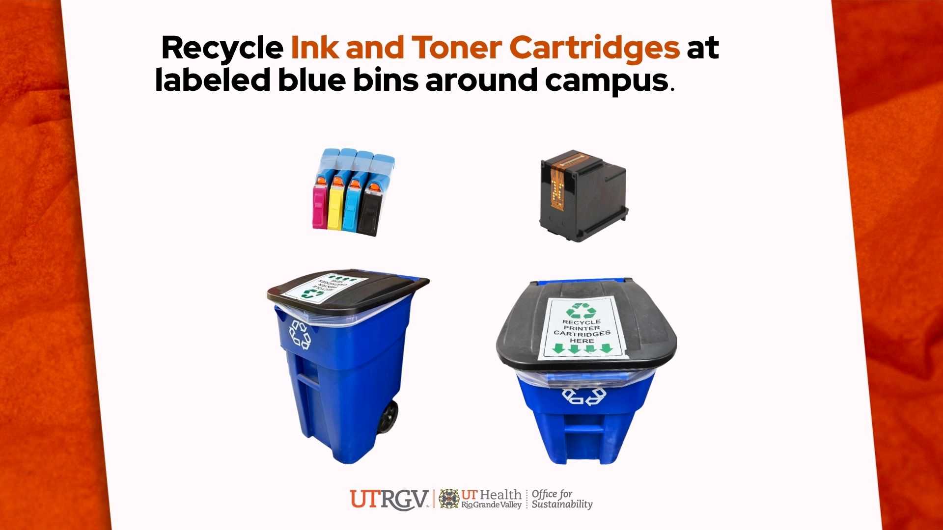 UTRGV ink and toner cartridge recycling bin labeled "INK CARTRIDGES ONLY"