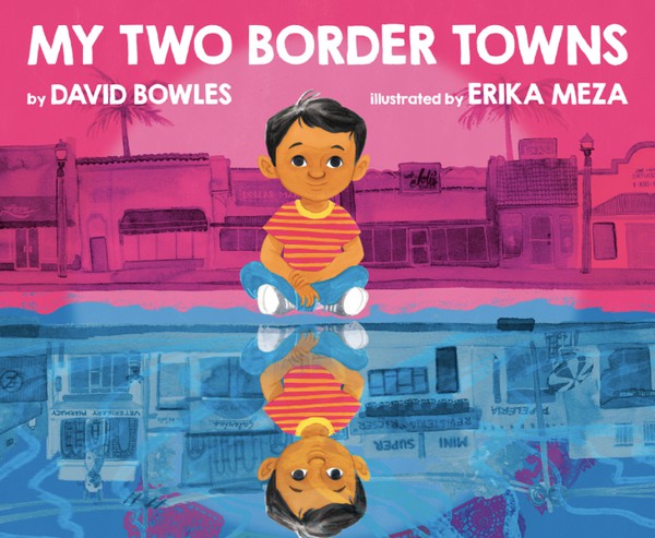 Dr. David Bowles, associate professor of Literature and Cultural Studies at UTRGV, recently released his latest book, "My Two Border Towns," which reminisces about life on the border through the eyes of an empathetic child. (Illustration by Erika Meza)