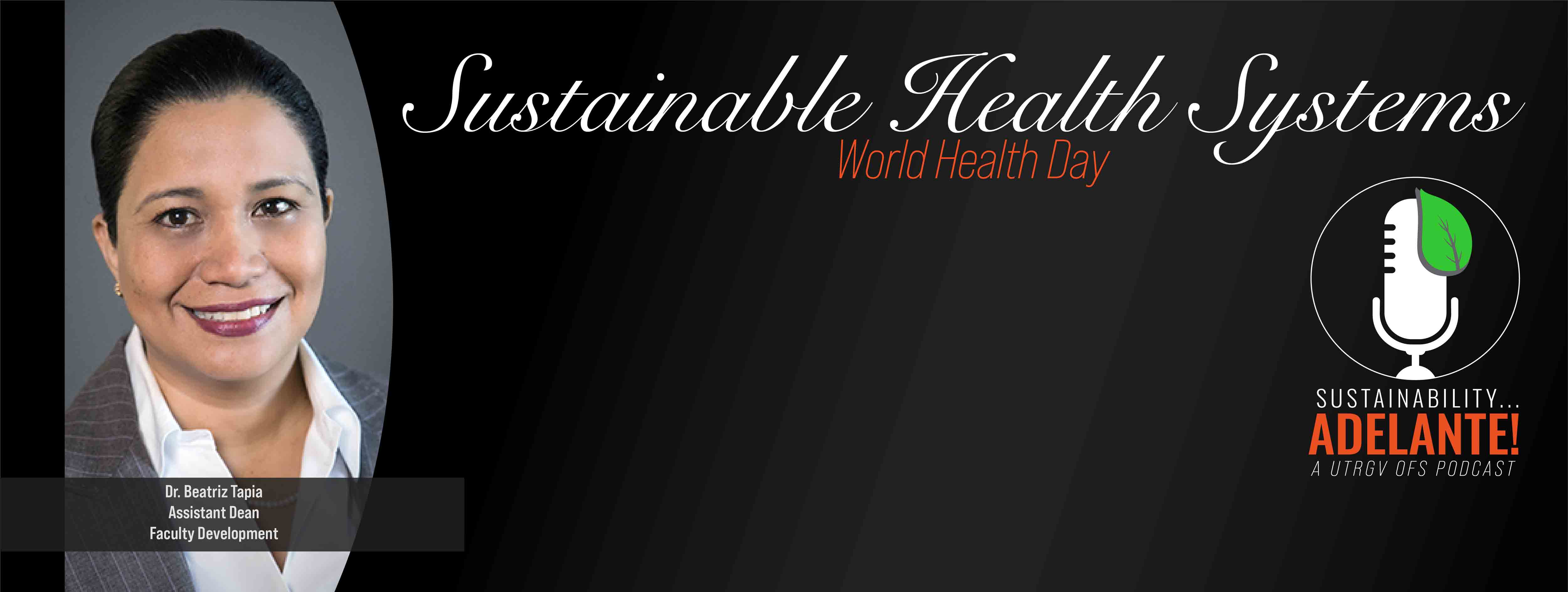 Sustainable Health Systems Sustainability Adelante Podcast with Dr. Beatriz Tapia