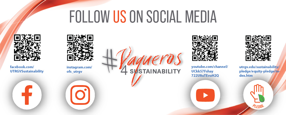 Connect to UTRGV Sustainability Social Media. Office for Sustainability Page Banner 