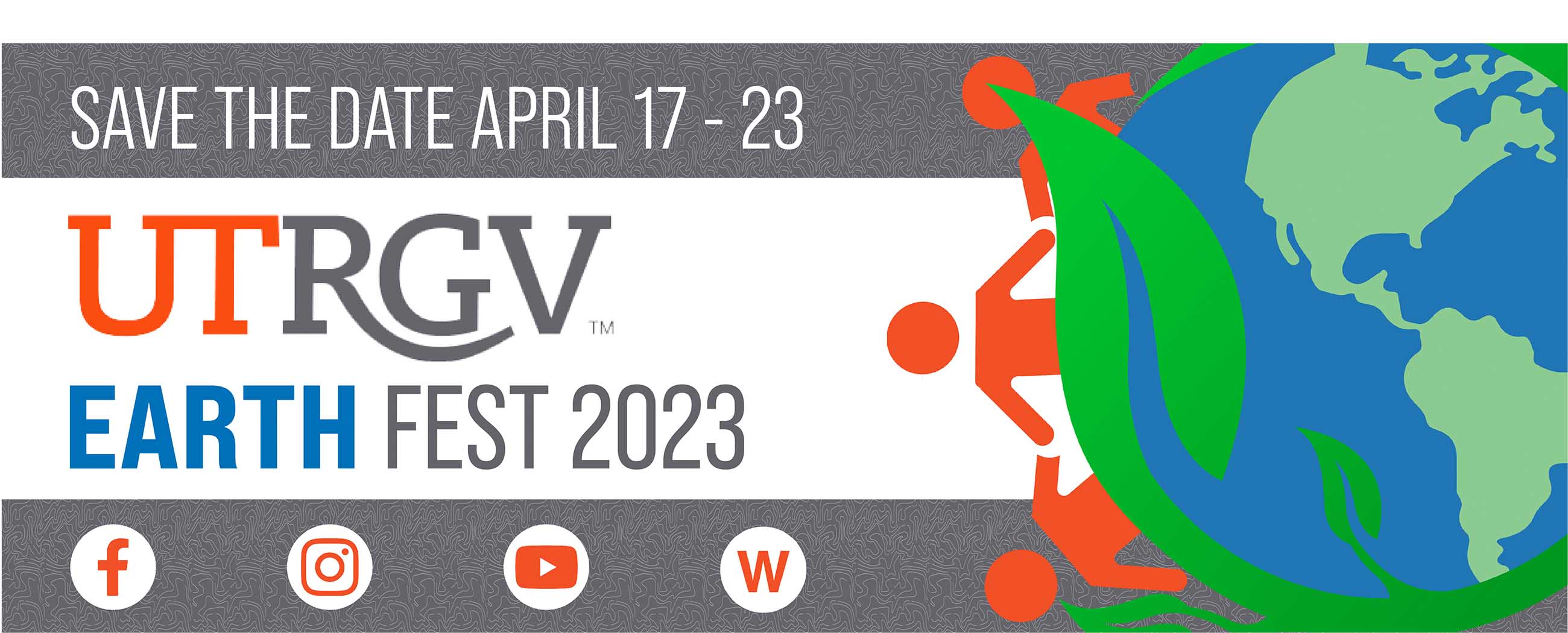 Save the date April 17-23. UTRGV Earth Fest 2023 Page Banner 