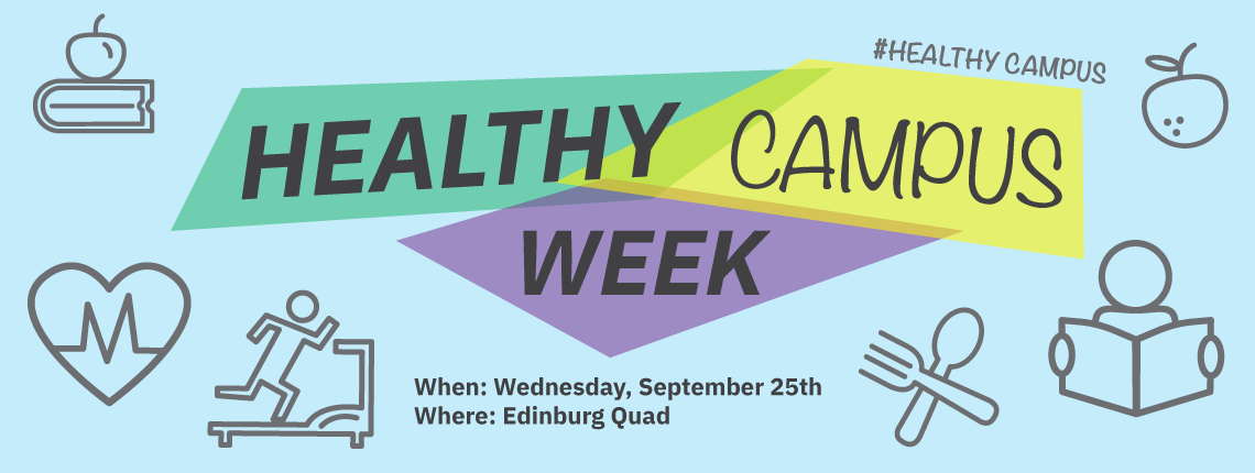 healthy campus week 2019. Wed. Sept 25 in the Edinburg Quad. 