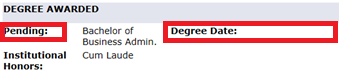 This example shows a degree not yet conferred. Keep checking online.