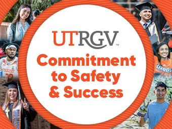 UTRGV Commitment to Safety &amp; Success